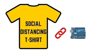 Social Distancing T-Shirt | Arduino Project
