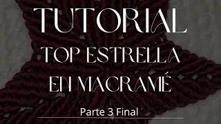 Top estrella en macram&eacute;|Parte 3 ⭐️Final 