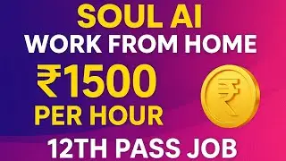 SOUL AI - WORK FROM HOME JOBS | 12TH PASS JOBS | PART TIME JOB | WFH JOB #jobs #ai #workfromhome