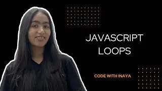 Loops in Javascript | Code with Inaya