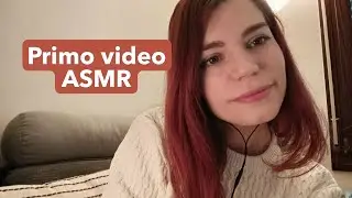 Primo video ASMR rilassante