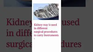 uses of kidney tray in surgical procedure #medical #surgicaleducation #surgicalknowledge