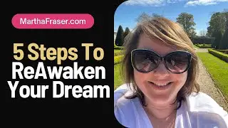 5 Steps To ReAwaken The Dream Within
