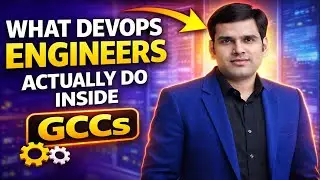What do DevOps Engineers actually do inside Global Capability Centers (GCCs)?