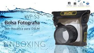DiCAPac WP-S3 Bolsa Fotografia Sub-Aqu&aacute;tica para DSLM - UNBOXING
