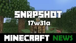 What's New in Minecraft Snapshot 17w31a?