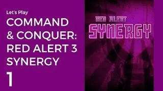 Let's Play Command & Conquer: Red Alert Synergy #1 | Gatlings Galore