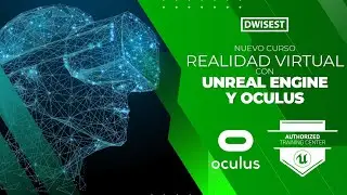 Curso Realidad Virtual con Unreal Engine y Oculus - Introducción