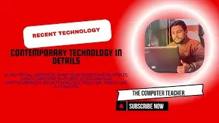 Contemporary Technology| Latest Innovations & Modern Tech Explained The Computer Teacher Santosh Sir