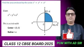 Find area enclosed by the circle x^2 + y^2 = a^2|Class 12 Maths:Application of Integrals|NCERT CBSE