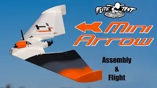 Flite Test Mini Arrow - Build & Fly