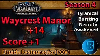 Waycrest Manor +14 | Restoration Druid | BFA Season 4