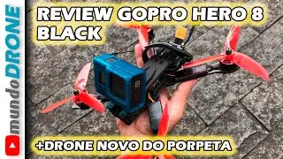 REVIEW DA GOPRO HERO 8 BLACK + DRONE FPV STINGY V2