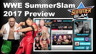 WWE SummerSlam 2017 Preview : BLD BeatDown 16
