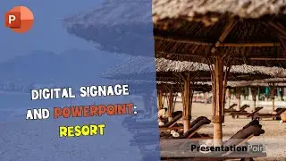 Digital Signage and PowerPoint: Resort