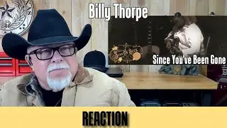 Billy Thorpe -Since You've Been Gone {{ REACTION }}