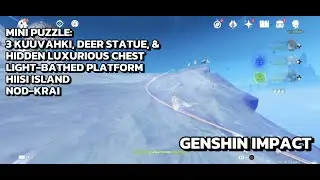 [Genshin Impact Mini Puzzle] Deer Statues & 3 Kuuvahki - Light-Bathed Platform - Hiisi, Nod-Krai