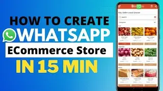 How tho create A WhatsApp E-commerce Store in 15 Min in APIs use in use for blackbox.ai