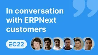 In conversation with ERPNext customers
