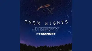 Them Nights (feat. Mano4t)