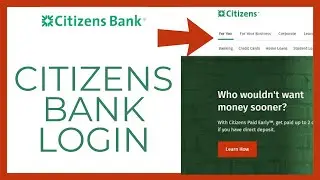 Citizens Bank Login: How To Sign In Citizens Bank Account On Desktop 2022?