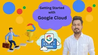 Getting Started with Google Cloud | Google Cloud Introduction