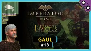 Italian Politics | #18 Gaul | Imperator: Rome Invictus | Let's Play