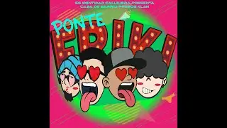 PONTE FRIKI-PRESOS KLAN FT CASA DE BARRIO