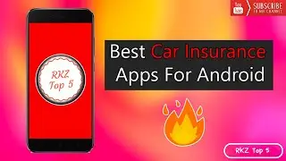 #RKZTOP5 - Top 5 Car Insurance Apps for Mobile