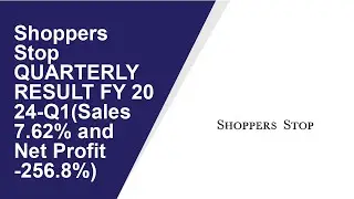 Shoppers Stop Quarterly Result | Q1 Result 2024 | Shoppers Stop latest news