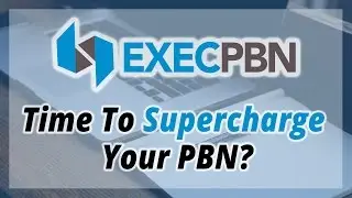 ExecPBN - Supercharge Your Private Blog Network
