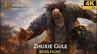 Where Winds Meet - Zhuxie Gule Full Boss Fight (4K 60FPS)