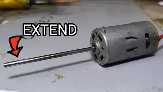 HOW TO EXTEND DC MOTOR SHAFT AT HOME