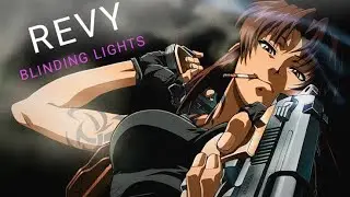 revy blinding lights #blacklagoon