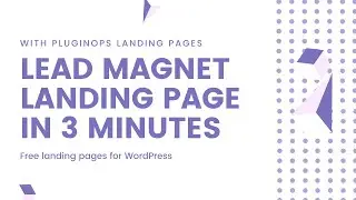 How to build a lead magnet landing page on WordPress