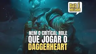 SE NEM O CRITICAL ROLE QUER JOGAR DAGGERHEART POR QUE EU DEVERIA?