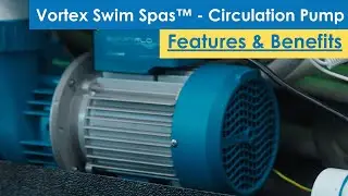 Vortex Swim Spas&trade; Circulation Pump 2025 - Swim Spa Features & Benefits