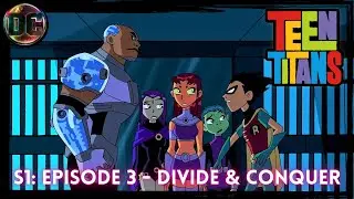 Teen Titans: Season 1, Episode 3 - Divide and Conquer - Review