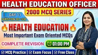 Class 11 | Most Important Health Education 2000 Questions | HEO MCQ | UPPSC Health Education Officer