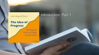 Idea of Progress: An Inquiry into Its Origin and Growth 💜 By John Bagnell Bury FULL Audiobook