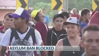 Judge: Trump Administration Can Not Enforce Asylum Ban