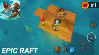 Epic Raft: Fighting Zombie Shark Survival Gameplay Part 1 - (Android)