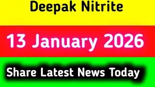deepak nitrite share latest news || deepak nitrite share latest news today