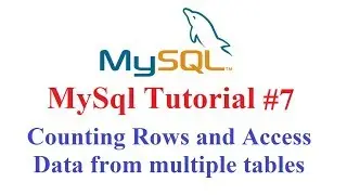 MySql Tutorial #7: Counting Rows and Select data from multiple table.