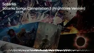 Nightcore - Sotarks Songs Compilation 3