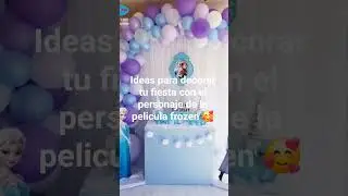 ideas para decorar tu fiesta con el personaje de la pelicula 