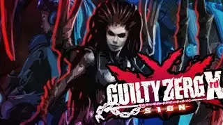 Guilty Zerg Arcade Edition | Kerrigan