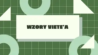 Wzory Viete'a