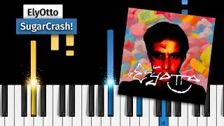 ElyOtto - SugarCrash! (TikTok) - Piano Tutorial