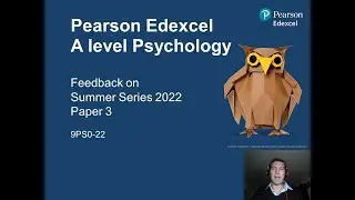 Edexcel AL Psychology Paper 3 Summer 2022 Exam Feedback Jan 2023 Recording